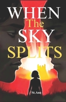 WHEN THE SKY SPLITS: A Journey of Redemption Beneath a Fractured Heaven B0FM4BSWHN Book Cover
