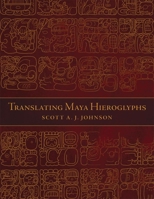 Translating Maya Hieroglyphs 0806151218 Book Cover