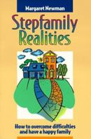 Stepfamily Realities: How to Overcome Difficulties and Have a Happy Family 1879237695 Book Cover