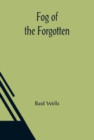 Fog of the Forgotten 9356085595 Book Cover