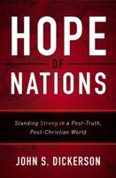 Hope of Nations: Standing Strong in a Post-Truth, Post-Christian World 0310341930 Book Cover