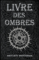 Livre Des Ombres: Magie Blanche, Rouge et Noire 3e édition B0CDQ3NW1G Book Cover
