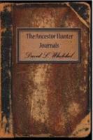 The Ancestor Hunter Journals 0557044537 Book Cover