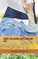 JESUS, the enemy can't steal My Joy! 1790201721 Book Cover