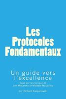 Les Protocoles Fondamentaux (The Core Protocols): Un guide vers l'excellence 1973931443 Book Cover