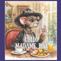 Hello, Madame Rat (Urban Animals: Witty Satire for Kids and Adults, Relaxing bedtime stories in English and French for all ages) B0GH7XMFY8 Book Cover