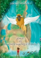 Calie Et Le Monde Magique d'Amilo 2322183296 Book Cover