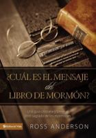¿Cuál es el mensaje del Libro de Mormón?: Una guía cristiana y breve al libro sagrado de los mormones 0829757287 Book Cover