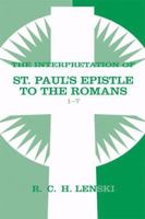 The Interpretation of St. Paul's Epistle to the Romans 1-7 0806680776 Book Cover