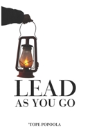 Lead as You Go B0BNCXZS9G Book Cover