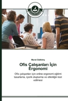 Ofis Çalışanları İçin Ergonomi: Ofis çalışanları için online ergonomi eğitimi tasarlama, içerik oluşturma ve etkinliğin test edilmesi 3639670531 Book Cover