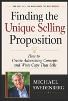 Finding the Unique Selling Proposition: How to Create Advertising Concepts and Write Copy That Sells (Business Growth Series) B0HGXNXCCD Book Cover