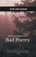 My experiments with bad poetry 9369538674 Book Cover