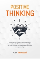 Positive Thinking: guided mental change, improve mindset, inner critic and self-talk, develop empath and get your personal freedom from n B08NX63PGP Book Cover