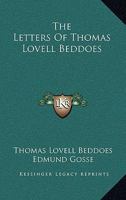 The Letters of Thomas Lovell Beddoes 1163462071 Book Cover
