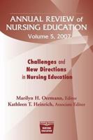 Annual Review of Nursing Education: Challenges And New Directions in Nursing Education (Annual Review of Nursing Education) 0826102395 Book Cover