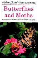 Butterflies and Moths (A Golden Guide from St. Martin's Press)