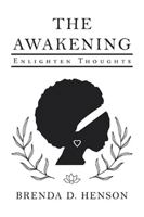 The Awakening: Enlighten Thoughts 1984588753 Book Cover