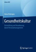 Gesundheitskultur: Entwicklung Und Verankerung Durch Personalmanagement 3658234636 Book Cover