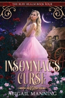 Insomniac's Curse: A Retelling of Sleeping Beauty B0CCZSTWXH Book Cover