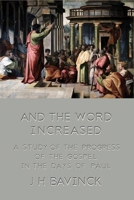 And the Word Increased: A Study of the Progress of the Gospel in the Days of Paul 9083661202 Book Cover