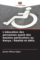 L'éducation des personnes ayant des besoins particuliers au Kenya: Réalité et défis (French Edition) 6207899040 Book Cover