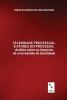 Celeridade processual e atores do processo: Análise sobre os impactos de uma gestão de qualidade B0G4S1JJ7P Book Cover
