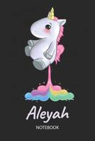 Aleyah - Notebook: Blank Ruled Personalized & Customized Name Rainbow Farting Unicorn School Notebook Journal for Girls & Women. Funny Unicorn Desk Accessories for Kindergarten, Primary, Back To Schoo 1074152204 Book Cover