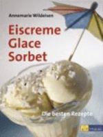 Eiscreme, Glace, Sorbet. 3855027935 Book Cover