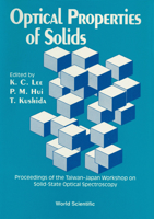 Optical Properties of Solids - Proceedings of the Taiwan-Japan Workshop on Solid-State Optical Spectroscopy 9810205961 Book Cover