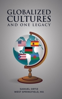 Globalized Cultures And One Legacy B0G9XXWYFD Book Cover