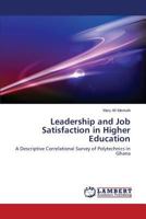Leadership and Job Satisfaction in Higher Education 3659579203 Book Cover
