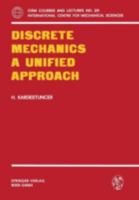 Discrete Mechanics: A Unified Approach (CISM International Centre for Mechanical Sciences) 3211813799 Book Cover