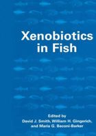 Xenobiotics in Fish 0306461897 Book Cover