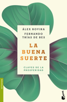 La Buena Suerte: Claves de la Prosperidad / Good Luck: The Keys to Prosperity 607569580X Book Cover