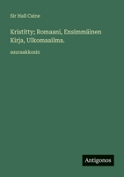 Kristitty; Romaani, Ensimmäinen Kirja, Ulkomaailma.: suuraakkosin (Finnish Edition) 3387085303 Book Cover