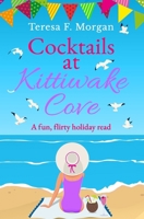 Cocktails at Kittiwake Cove: A fun, flirty holiday read (Teresa Morgan Kittiwake Cove Books) 180055303X Book Cover
