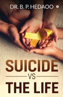 Suicide Vs The Life: Way To Happiness B0CK1FBXC6 Book Cover