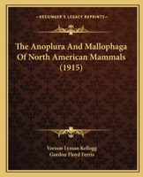 The Anoplura and Mallophaga of North American Mammals, Issue 19 1377853284 Book Cover