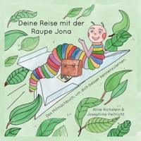 Die Reise mit der Raupe Jona: Ein Mitmachbuch, um dich besser kennenzulernen. (German Edition) 3819278044 Book Cover