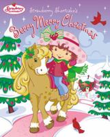Strawberry Shortcake's Berry Merry Christmas (Strawberry Shortcake) 0448432005 Book Cover