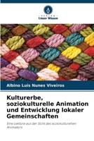 Kulturerbe, soziokulturelle Animation und Entwicklung lokaler Gemeinschaften (German Edition) 6207751884 Book Cover