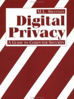 Digital Privacy: A Guide to Computer Security 0873647742 Book Cover