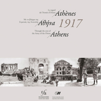 Athens 1917: Through the Eyes of the Army of the Orient 9602043628 Book Cover