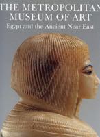 Egypt and the Ancient Near East Part of the Metropolitan Museum of Art at Home Series 0870994158 Book Cover
