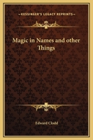 Magic in Names and other Things 0766100774 Book Cover
