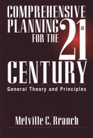 Comprehensive Planning for the 21st Century: General Theory and Principles 0275961818 Book Cover