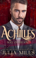 Achilles: Soul of Her King 1540662225 Book Cover