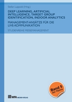 Deep Learning, Artificial Intelligence, Target Group Identification, Indoor Analytics: Management-Ansätze für die Live-Kommunikation (German Edition) 3946589243 Book Cover