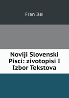 Noviji Slovenski Pisci: zivotopisi I Izbor Tekstova 5876458570 Book Cover